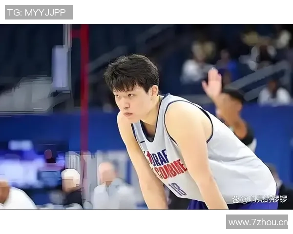 杨瀚森迎来关键发展期球队战术调整助其提升球权处理能力